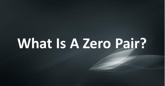 What Is A Zero Pair?